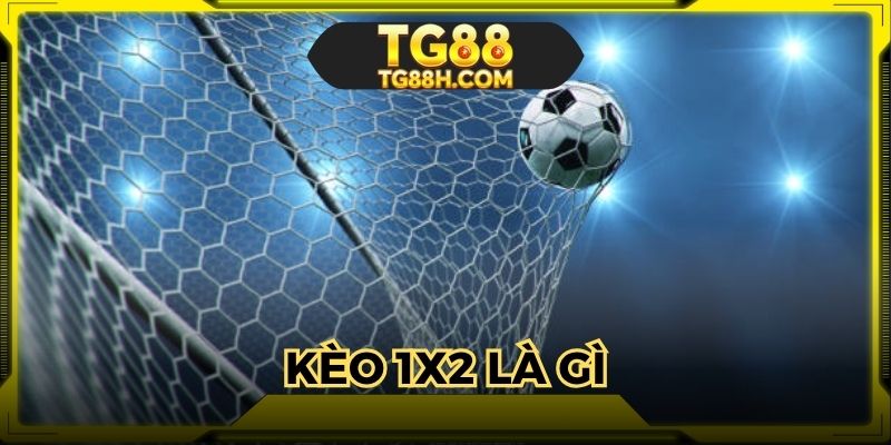 keo-1x2-la-gi-cach-doc-diem-hap-dan-meo-thang-lon